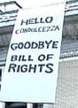Hello Condoleezza, Goodbye Bill of Rights